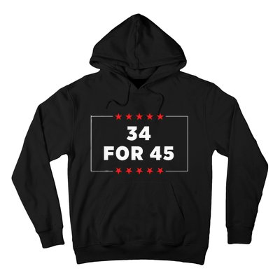 34 For 45 Trump Convicted Hoodie