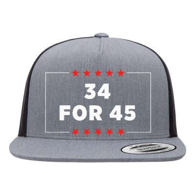 34 For 45 Trump Convicted Flat Bill Trucker Hat