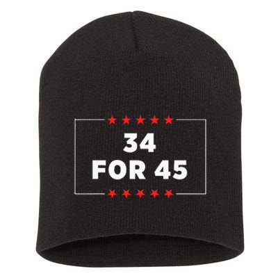 34 For 45 Trump Convicted Short Acrylic Beanie