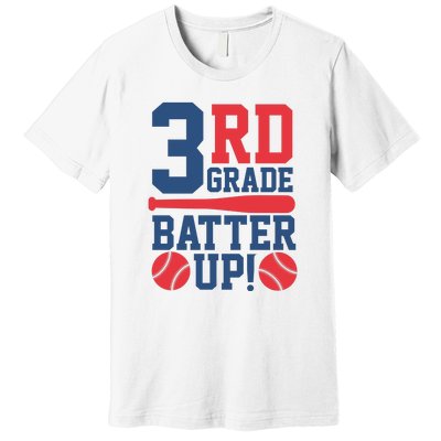 3rd Grade Back To School Third Grade Batter Up Baseball Gift Premium T-Shirt