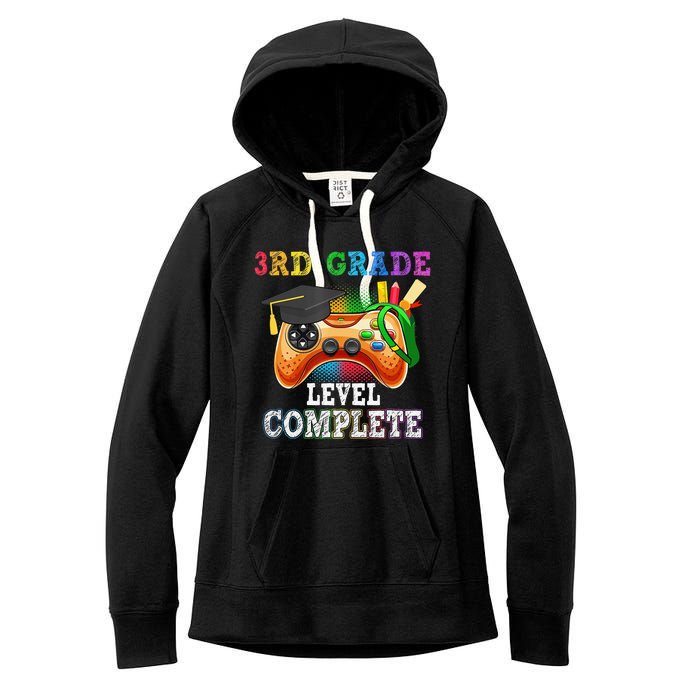 3Rd Grade Level Complete Last Day Of School Graduation Women's Fleece Hoodie