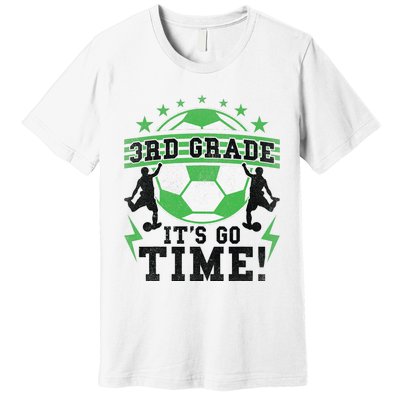 3rd Grade Soccer Back To School First Day Of 3rd Grade Premium T-Shirt