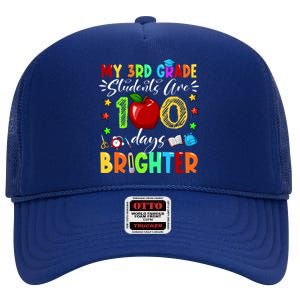 3rd Grade Teacher 100th Day Of School 100 Days Brighter Gift High Crown Mesh Back Trucker Hat