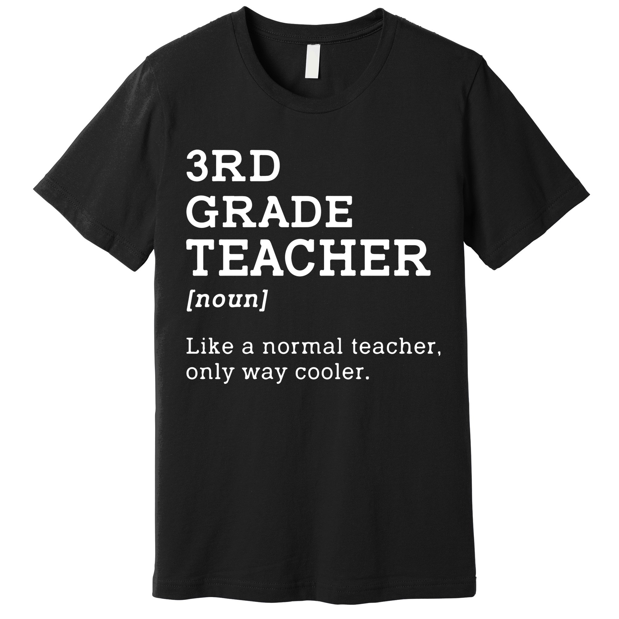 3rd Grade Teacher Idea For Third Grade Teacher Gift Premium T-Shirt