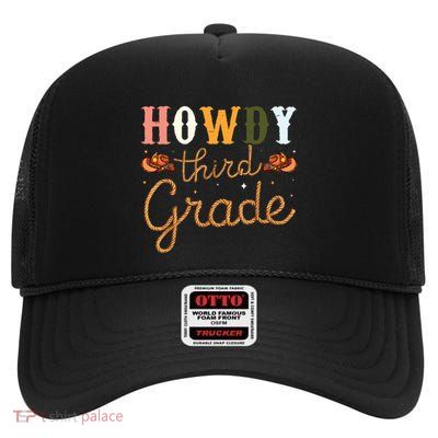 3rd Grade Teacher Rodeo Country Western Howdy Third Grade High Crown Mesh Back Trucker Hat