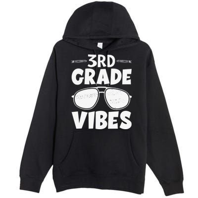 3rd Grade Vibers Glassess Teacher Student Back To School Premium Pullover Hoodie
