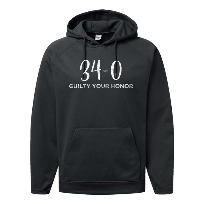 340 Guilty Your Honor. Guilty Verdict 34 To 0 Felony Counts Performance Fleece Hoodie