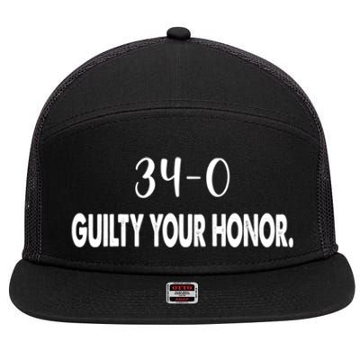 340 Guilty Your Honor. Guilty Verdict 34 To 0 Felony Counts 7 Panel Mesh Trucker Snapback Hat