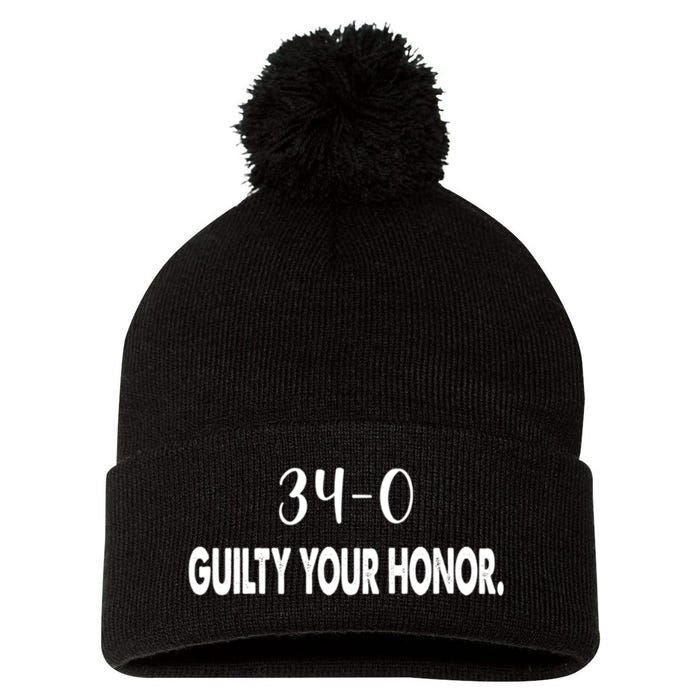 340 Guilty Your Honor. Guilty Verdict 34 To 0 Felony Counts Pom Pom 12in Knit Beanie