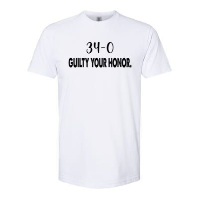 340 Guilty Your Honor. Guilty Verdict 34 To 0 Felony Counts Softstyle® CVC T-Shirt