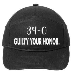 340 Guilty Your Honor. Guilty Verdict 34 To 0 Felony Counts 7-Panel Snapback Hat