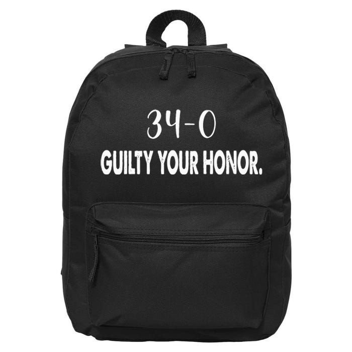 340 Guilty Your Honor. Guilty Verdict 34 To 0 Felony Counts 16 in Basic Backpack