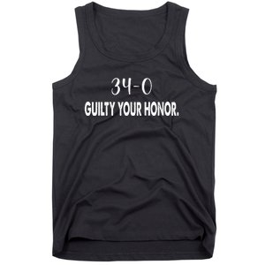 340 Guilty Your Honor. Guilty Verdict 34 To 0 Felony Counts Tank Top