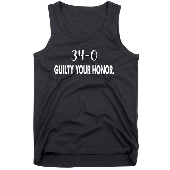 340 Guilty Your Honor. Guilty Verdict 34 To 0 Felony Counts Tank Top