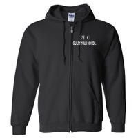 340 Guilty Your Honor. Guilty Verdict 34 To 0 Felony Counts Full Zip Hoodie