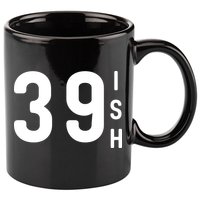 39 Ish Funny 40th Birthday Idea 40th 39th 39ish Birthday 11oz C Handle Ceramic Mug