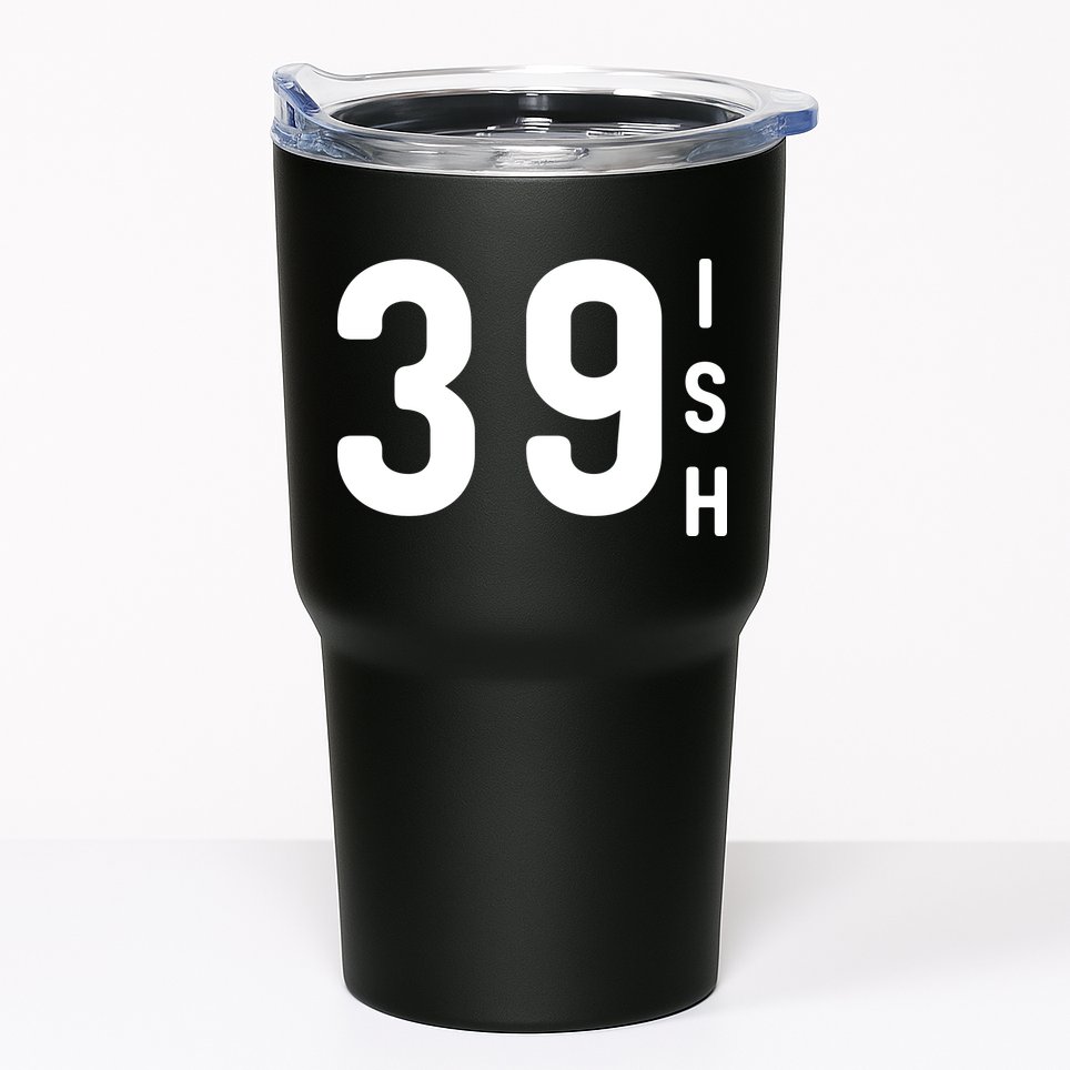 39 Ish Funny 40th Birthday Idea 40th 39th 39ish Birthday Tumbler