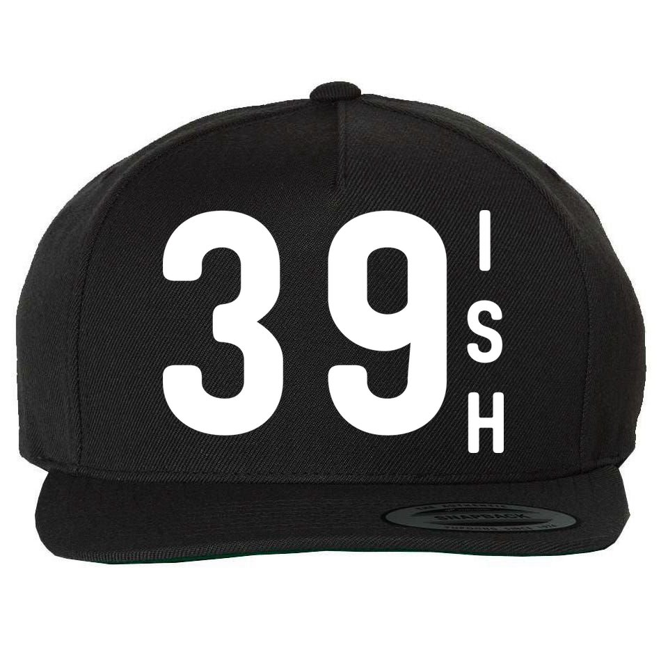 39 Ish Funny 40th Birthday Idea 40th 39th 39ish Birthday Wool Snapback Cap