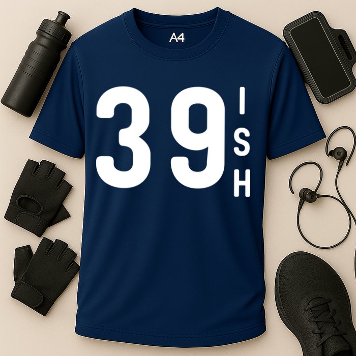 39 Ish Funny 40th Birthday Idea 40th 39th 39ish Birthday Cooling Performance Crew T-Shirt