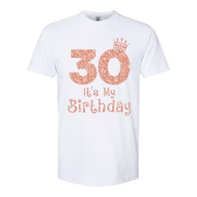 30 ItS My Birthday 30 Years Old Happy 30th Birthday Softstyle® CVC T-Shirt