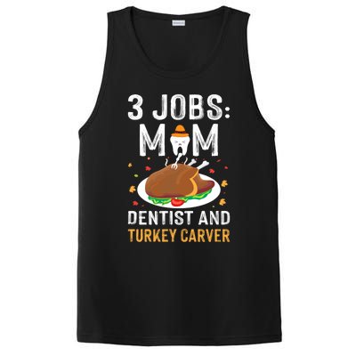 3 Jobs Mom Dentist Turkey Carver Family Dentistry Mommy Gift PosiCharge Competitor Tank