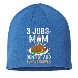 3 Jobs Mom Dentist Turkey Carver Family Dentistry Mommy Gift Sustainable Beanie