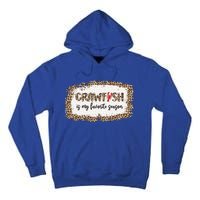 30o Leopard Crawfish Is My Favorite Season Crawfish Lover Meaningful Gift Tall Hoodie