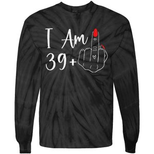 39+1 Middle Finger The Ultimate 40th Birthday Gift Tie-Dye Long Sleeve Shirt