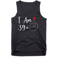 39+1 Middle Finger The Ultimate 40th Birthday Gift Tank Top