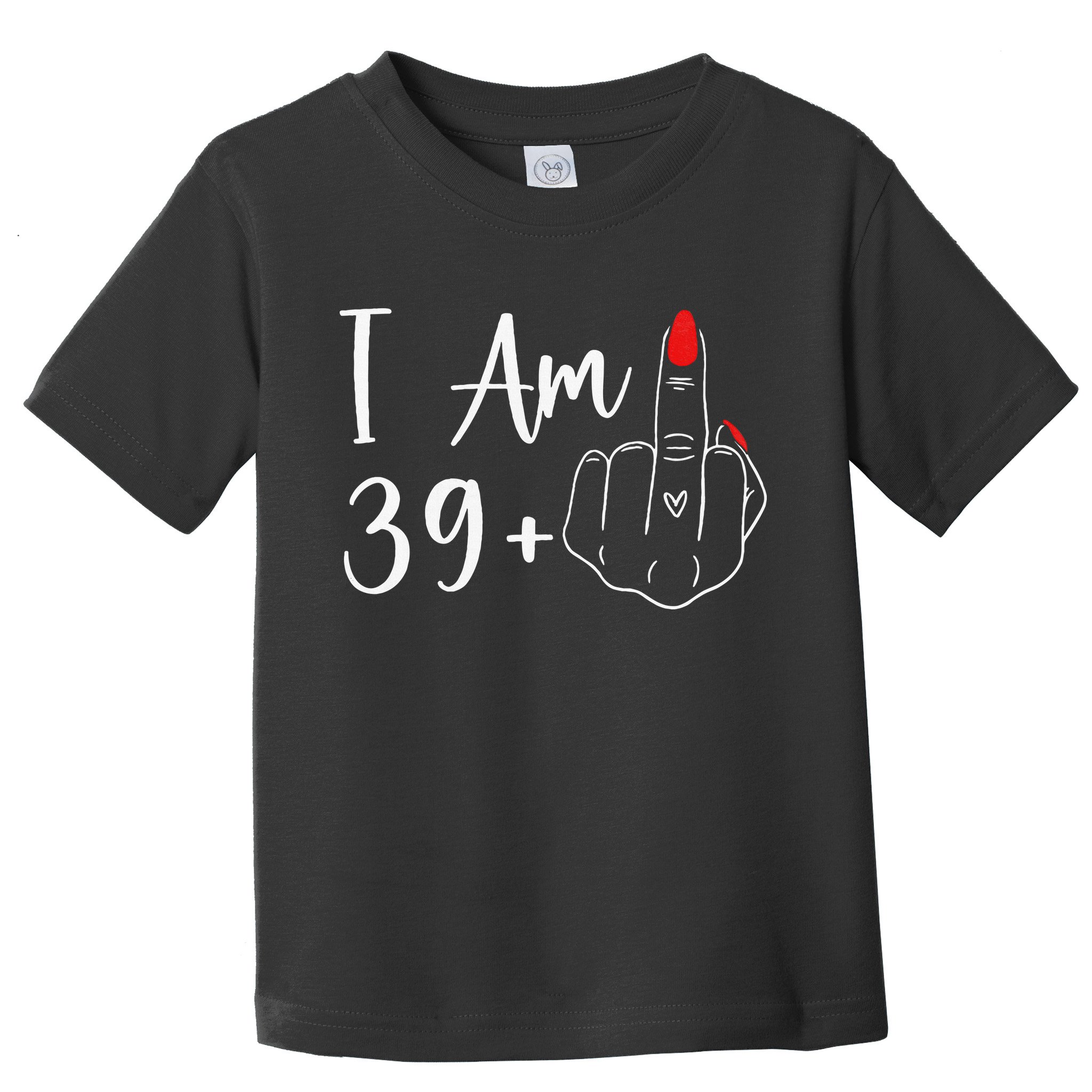 39+1 Middle Finger The Ultimate 40th Birthday Gift Toddler T-Shirt