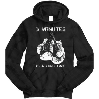 3 Minutes Is A Long Time Funny Boxing Tie Dye Hoodie