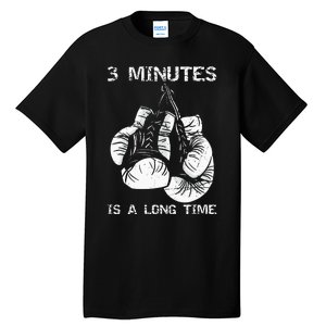 3 Minutes Is A Long Time Funny Boxing Tall T-Shirt