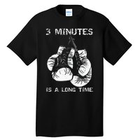 3 Minutes Is A Long Time Funny Boxing Tall T-Shirt