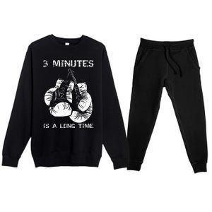 3 Minutes Is A Long Time Funny Boxing Premium Crewneck Sweatsuit Set