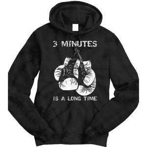 3 Minutes Is A Long Time Funny Boxing Tie Dye Hoodie