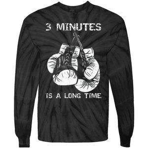 3 Minutes Is A Long Time Funny Boxing Tie-Dye Long Sleeve Shirt