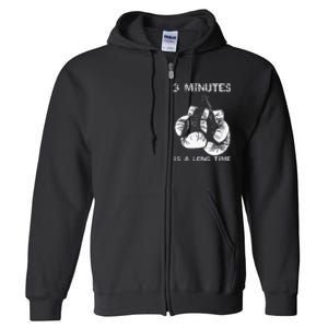 3 Minutes Is A Long Time Funny Boxing Full Zip Hoodie