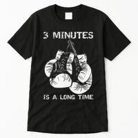 3 Minutes Is A Long Time Funny Boxing Tall T-Shirt
