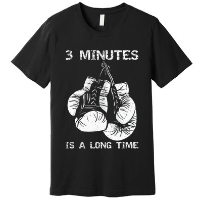 3 Minutes Is A Long Time Funny Boxing Premium T-Shirt