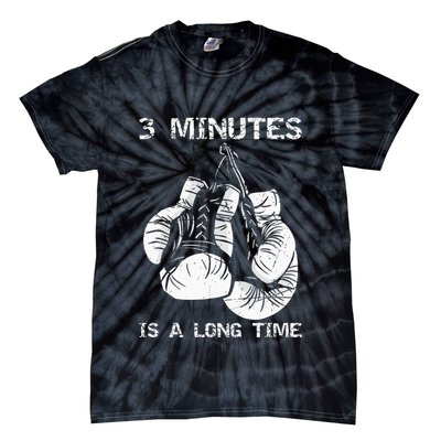 3 Minutes Is A Long Time Funny Boxing Tie-Dye T-Shirt