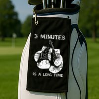 3 Minutes Is A Long Time Funny Boxing Golf Towel