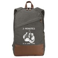 3 Minutes Is A Long Time Funny Boxing Cotton Canvas Backpack