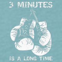 3 Minutes Is A Long Time Funny Boxing Sueded Cloud Jersey T-Shirt