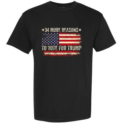 34 More Reasons To Vote For Trump Us Flag Garment-Dyed Heavyweight T-Shirt