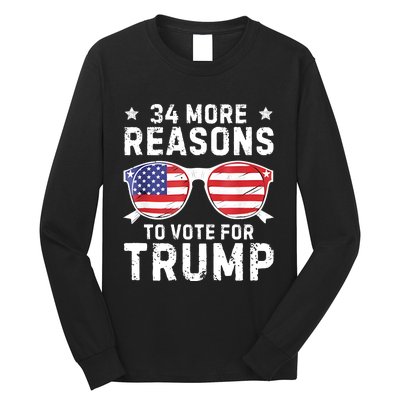 34 More Reasons To Vote For Trump Retro Trump 2024 Convicted Felon Long Sleeve Shirt