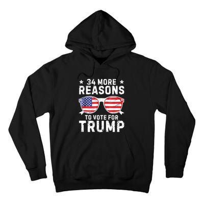 34 More Reasons To Vote For Trump Retro Trump 2024 Convicted Felon Tall Hoodie