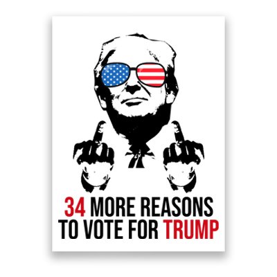 34 More Reasons To Vote For Trump Funny Election Poster