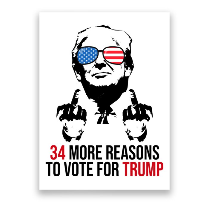 34 More Reasons To Vote For Trump Funny Election Poster