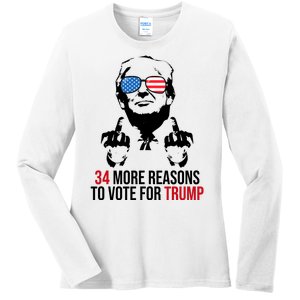 34 More Reasons To Vote For Trump Funny Election Ladies Long Sleeve Shirt