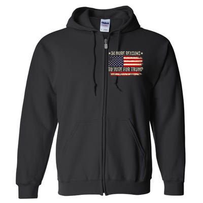 34 More Reasons To Vote For Trump Us Flag Convicted Felon Full Zip Hoodie